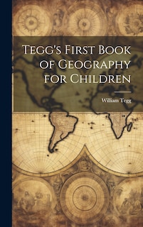 Front cover_Tegg's First Book of Geography for Children