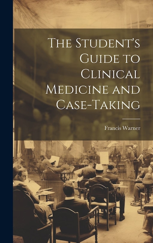 Front cover_The Student's Guide to Clinical Medicine and Case-Taking