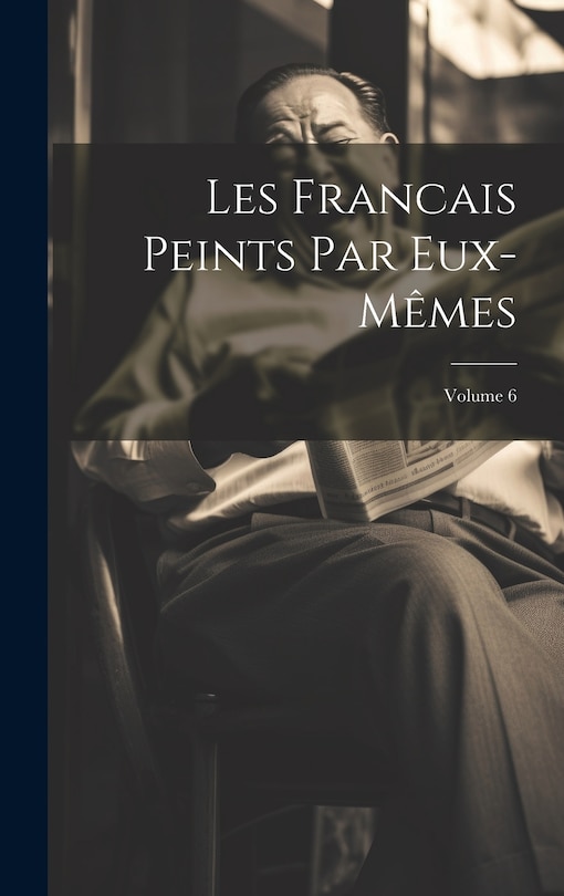 Couverture_Les Francais Peints Par Eux-Mêmes; Volume 6
