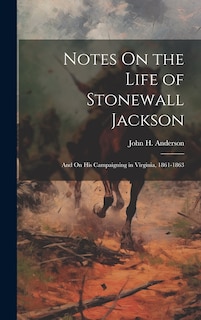 Couverture_Notes On the Life of Stonewall Jackson
