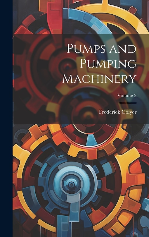Front cover_Pumps and Pumping Machinery; Volume 2