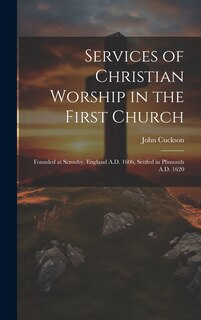 Front cover_Services of Christian Worship in the First Church