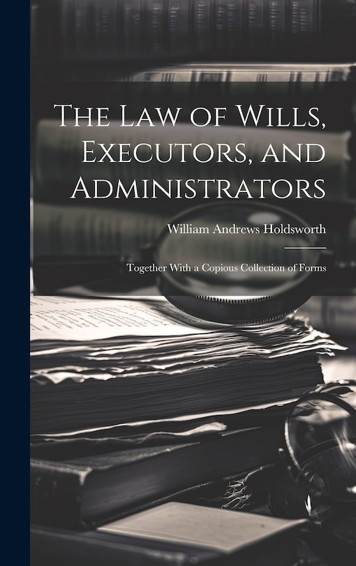 Front cover_The Law of Wills, Executors, and Administrators