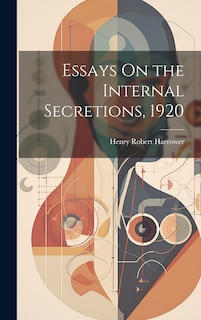 Couverture_Essays On the Internal Secretions, 1920