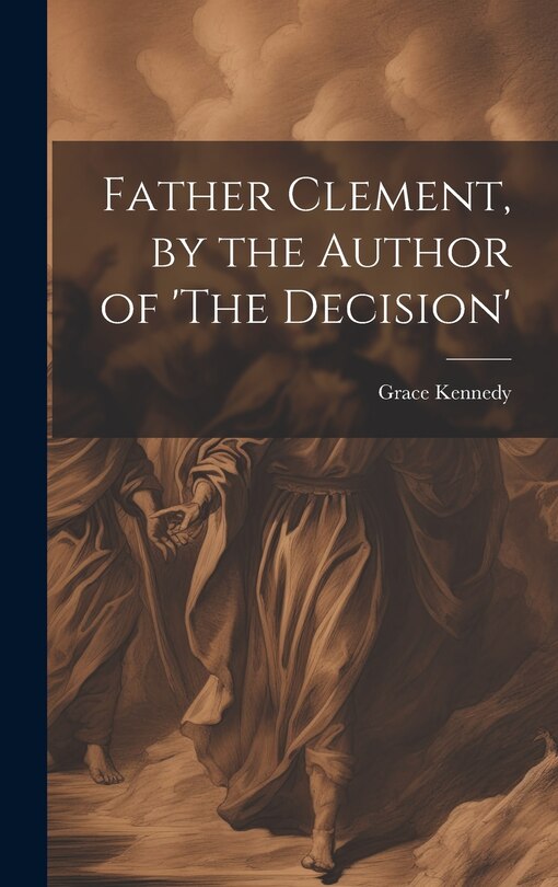 Couverture_Father Clement, by the Author of 'The Decision'