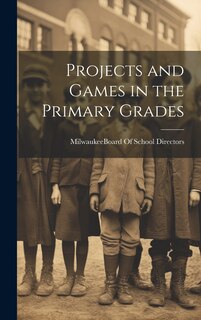 Couverture_Projects and Games in the Primary Grades