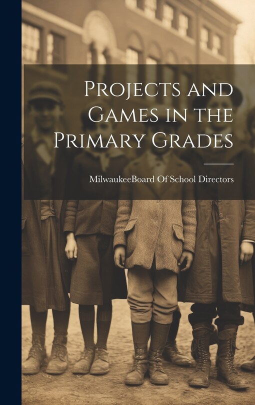 Couverture_Projects and Games in the Primary Grades