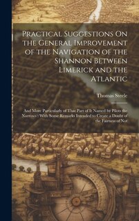 Front cover_Practical Suggestions On the General Improvement of the Navigation of the Shannon Between Limerick and the Atlantic
