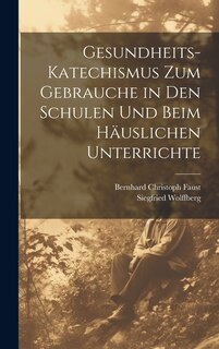 Front cover_Gesundheits-Katechismus Zum Gebrauche in Den Schulen Und Beim Häuslichen Unterrichte