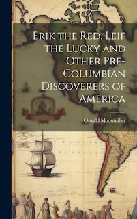 Front cover_Erik the Red, Leif the Lucky and Other Pre-Columbian Discoverers of America