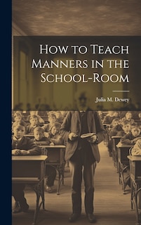 Couverture_How to Teach Manners in the School-Room
