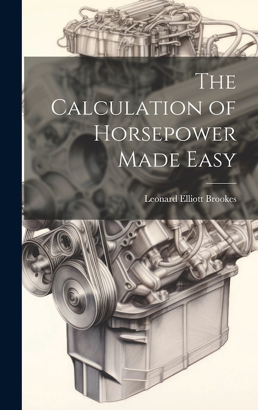 Front cover_The Calculation of Horsepower Made Easy