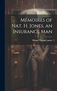 Couverture_Mémoires of Nat. H. Jones, an Insurance Man