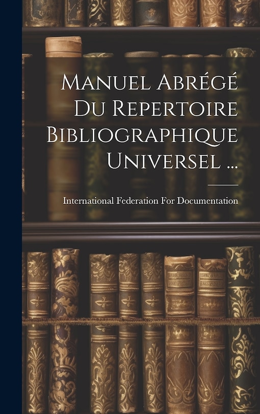 Front cover_Manuel Abrégé Du Repertoire Bibliographique Universel ...