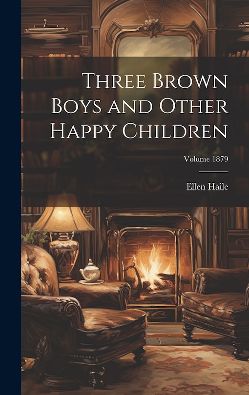 Front cover_Three Brown Boys and Other Happy Children; Volume 1879