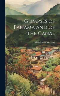 Front cover_Glimpses of Panama and of the Canal