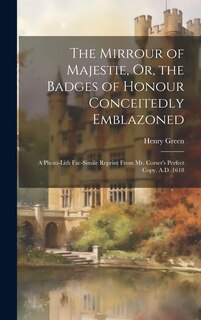 Front cover_The Mirrour of Majestie, Or, the Badges of Honour Conceitedly Emblazoned