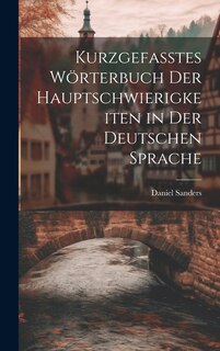 Couverture_Kurzgefasstes Wörterbuch Der Hauptschwierigkeiten in Der Deutschen Sprache