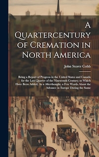 Front cover_A Quartercentury of Cremation in North America