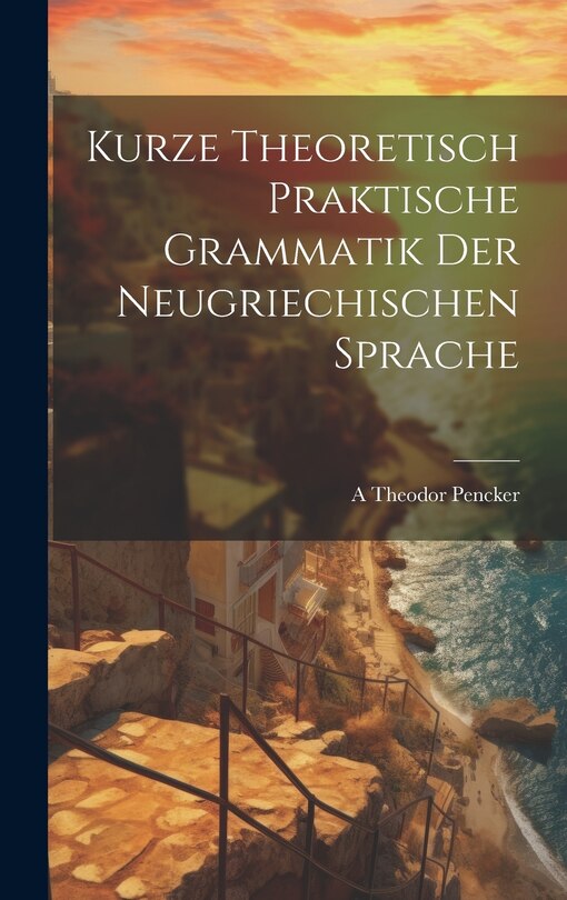 Couverture_Kurze Theoretisch Praktische Grammatik Der Neugriechischen Sprache