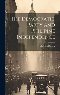 Front cover_The Democratic Party and Philipine Independence