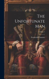 Front cover_The Unfortunate Man; Volume 1