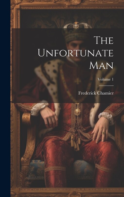 Front cover_The Unfortunate Man; Volume 1