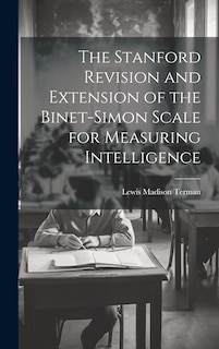 Couverture_The Stanford Revision and Extension of the Binet-Simon Scale for Measuring Intelligence