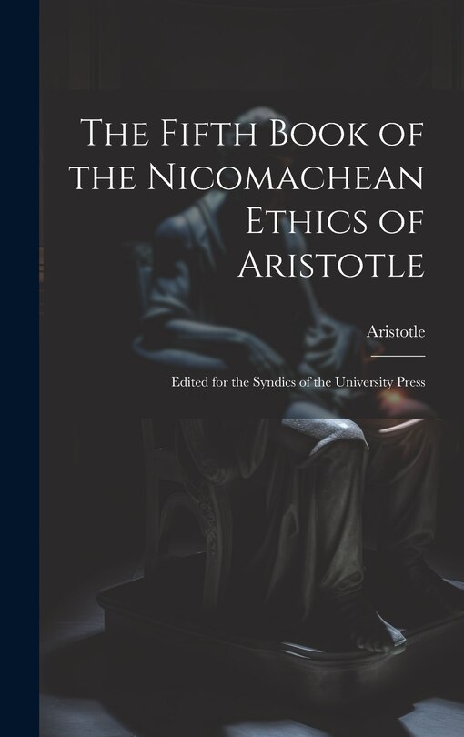 Front cover_The Fifth Book of the Nicomachean Ethics of Aristotle