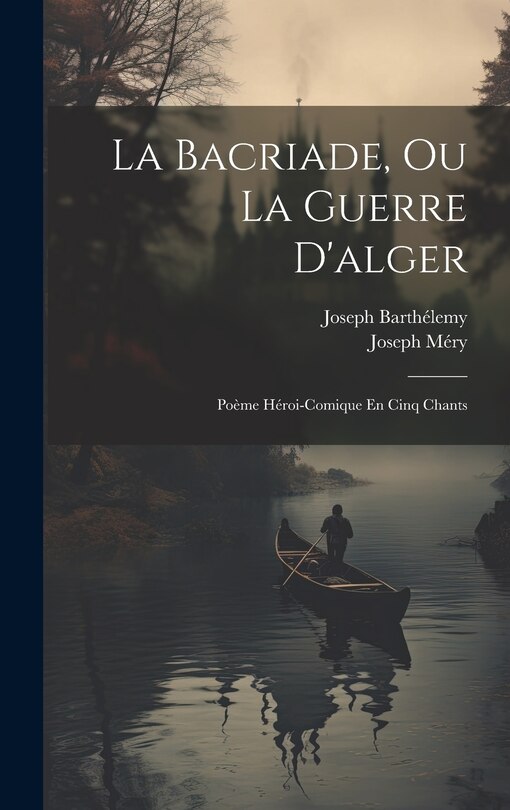 Couverture_La Bacriade, Ou La Guerre D'alger