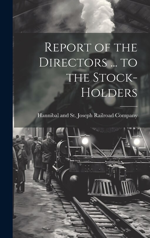 Couverture_Report of the Directors ... to the Stock-Holders