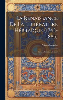 Couverture_La Renaissance De La Littérature Hébraïque (1743-1885)