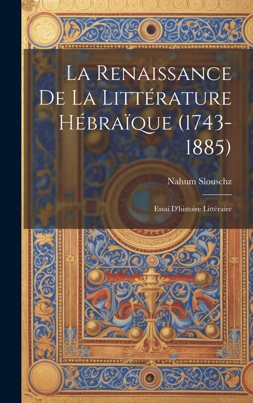 Couverture_La Renaissance De La Littérature Hébraïque (1743-1885)