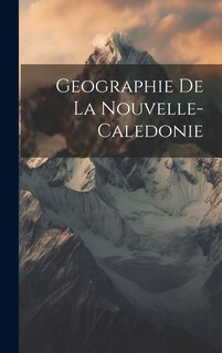 Front cover_Geographie De La Nouvelle-Caledonie