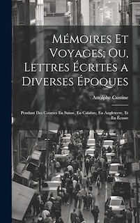 Couverture_Mémoires Et Voyages; Ou, Lettres Écrites a Diverses Époques
