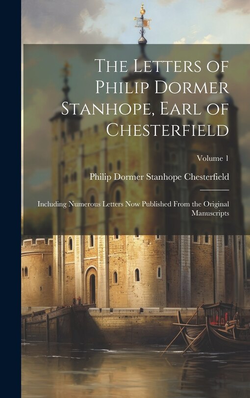 Front cover_The Letters of Philip Dormer Stanhope, Earl of Chesterfield