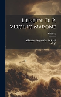 L'eneide Di P. Virgilio Marone; Volume 2