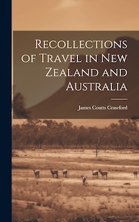 Front cover_Recollections of Travel in New Zealand and Australia
