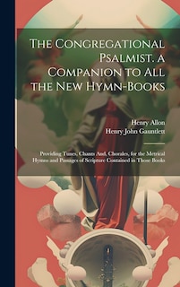 Front cover_The Congregational Psalmist. a Companion to All the New Hymn-Books