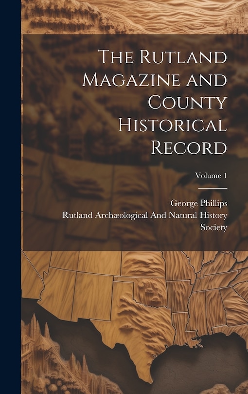 Couverture_The Rutland Magazine and County Historical Record; Volume 1
