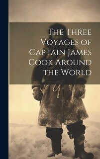 Couverture_The Three Voyages of Captain James Cook Around the World
