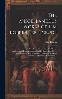 Front cover_The Miscellaneous Works of Tim Bobbin, Esp. [Pseud.]