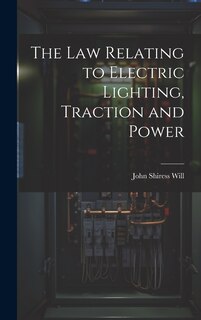 Front cover_The Law Relating to Electric Lighting, Traction and Power