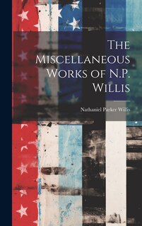 Front cover_The Miscellaneous Works of N.P. Willis