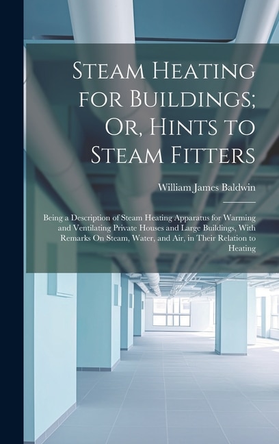 Front cover_Steam Heating for Buildings; Or, Hints to Steam Fitters