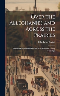 Front cover_Over the Alleghanies and Across the Prairies