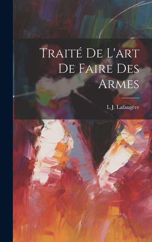 Couverture_Traité De L'art De Faire Des Armes