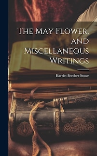 Front cover_The May Flower, and Miscellaneous Writings