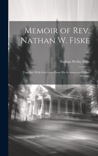 Couverture_Memoir of Rev. Nathan W. Fiske ...