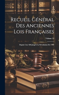 Front cover_Recueil Général Des Anciennes Lois Françaises
